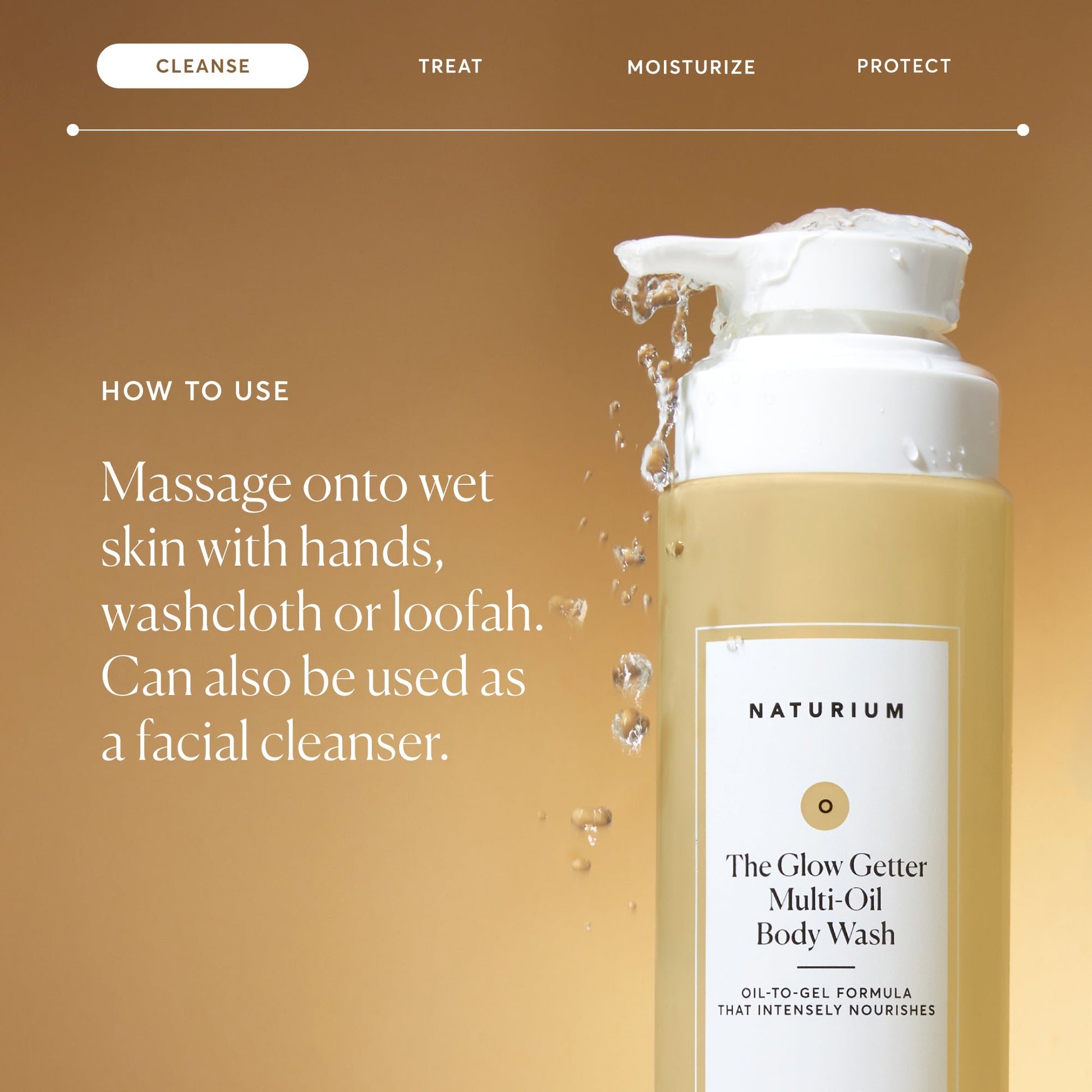 the-glow-getter-multi-oil-hydrating-body-wash-y1 NATR-40001-Alt-Images-The-Glow-Getter-Multi-Oil-Body-Wash-04_830fcb56-6eaa-41f6-ad66-6cdcd333d0d7.jpg